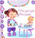 Lola gotuje dla lalek mała dziewczynka - Emilie Beaumont, Nathalie Belineau, Christelle Mek